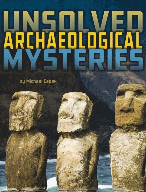 Michael Capek - Unsolved Archaeological Mysteries, E-bok