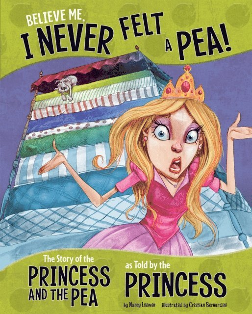 Nancy Loewen - Believe Me, I Never Felt a Pea!, E-bok