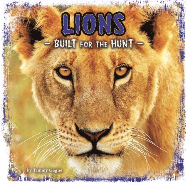 Tammy Gagne - Lions, E-bok