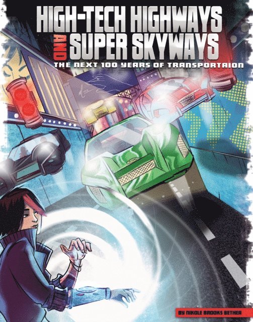 Nikole Brooks Bethea - High-Tech Highways and Super Skyways, E-bok