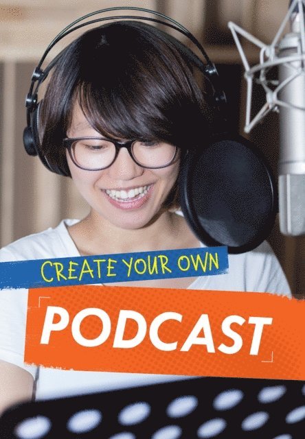 Matthew Anniss - Create Your Own Podcast, E-bok. Tillgänglighet: Lägg i varukorg