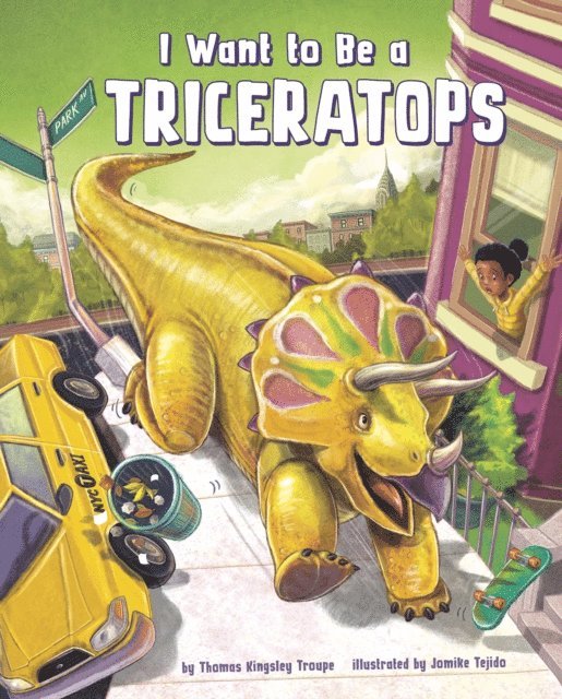 Thomas Kingsley Troupe - I Want to Be a Triceratops, E-bok