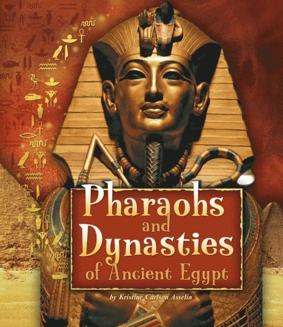 Kristine Carlson Asselin - Pharaohs and Dynasties of Ancient Egypt, E-bok. Tillgänglighet: Lägg i varukorg