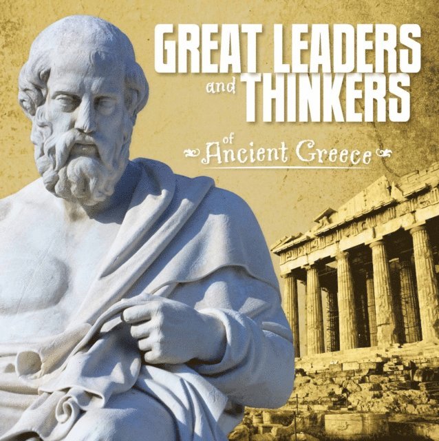 Megan C Peterson - Great Leaders and Thinkers of Ancient Greece, E-bok