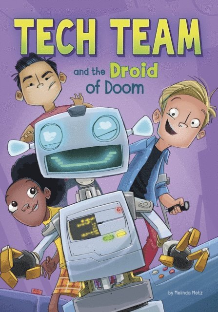 Melinda Metz - Tech Team and the Droid of Doom, E-bok