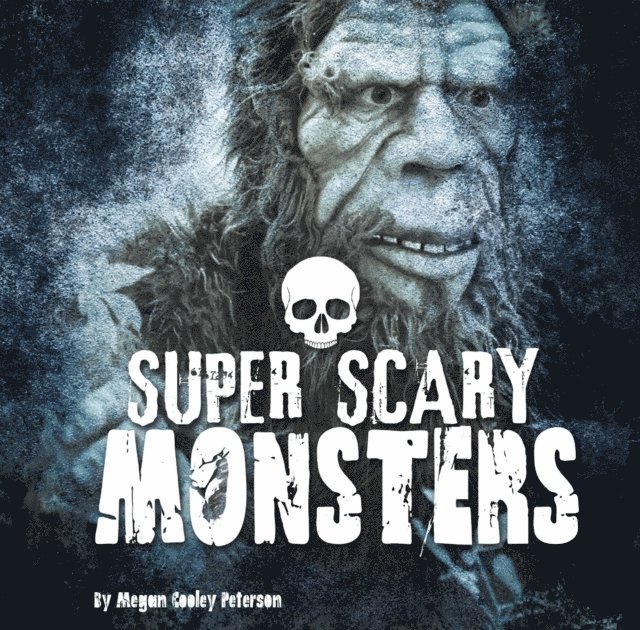 Megan Cooley Peterson - Super Scary Monsters, E-bok