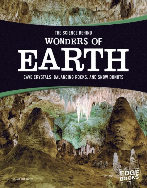 Amie Jane Leavitt - Science Behind Wonders of Earth, E-bok