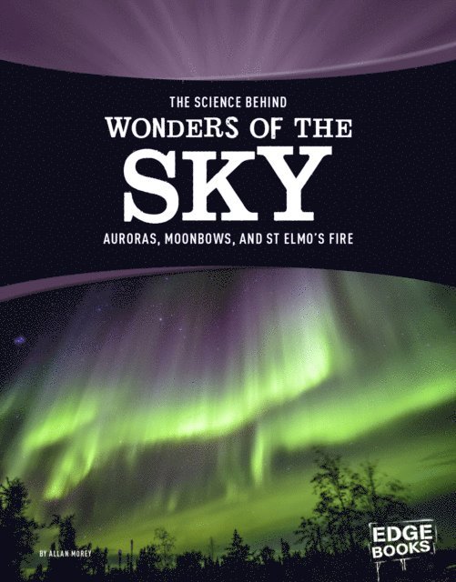 Allan Morey - Science Behind Wonders of the Sky, E-bok