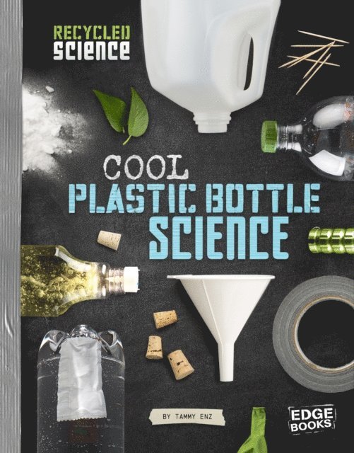 Tammy Enz - Cool Plastic Bottle Science, E-bok