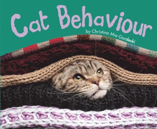 Christina Mia Gardeski - Cat Behaviour, E-bok