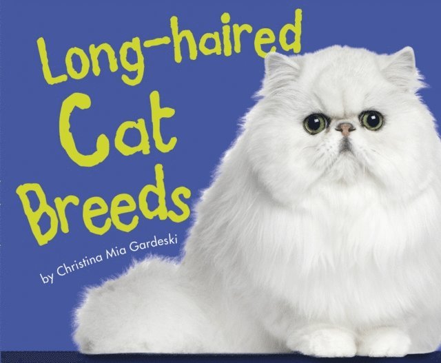 Christina Mia Gardeski - Long-haired Cat Breeds, E-bok