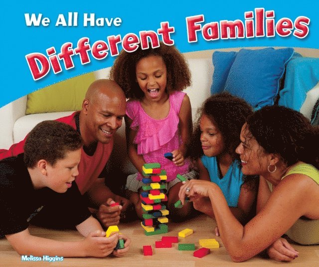 Melissa Higgins - We All Have Different Families, E-bok