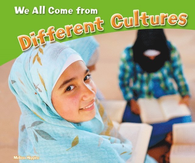 Melissa Higgins - We All Come from Different Cultures, E-bok