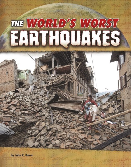 John R. Baker - World's Worst Earthquakes, E-bok