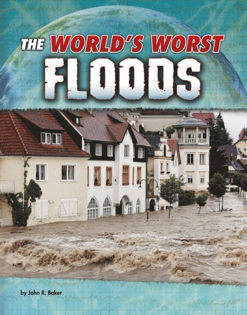 John R. Baker - World's Worst Floods, E-bok