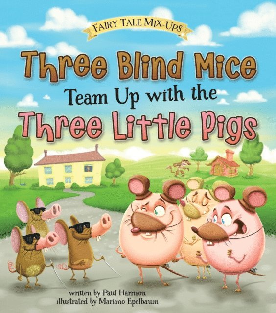Paul Harrison - Three Blind Mice Team Up with the Three Little Pigs, E-bok. Tillgänglighet: Lägg i varukorg
