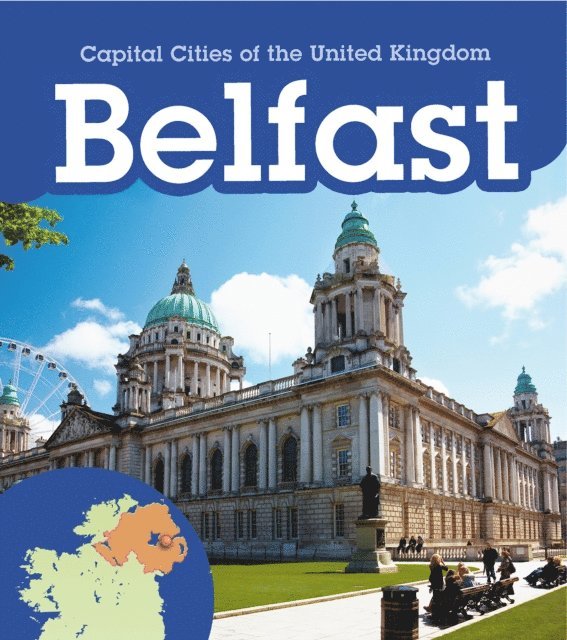 Anita Ganeri, Chris Oxlade - Belfast, E-bok