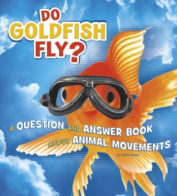 Emily James - Do Goldfish Fly?, E-bok