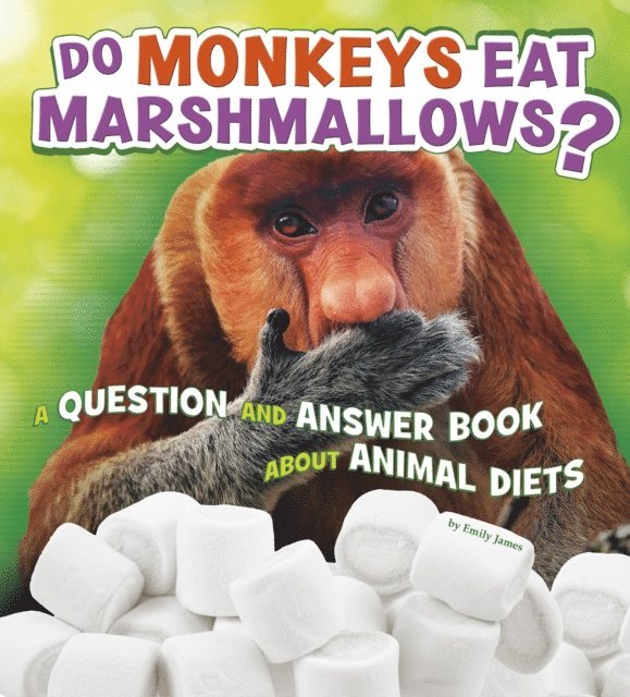 Emily James - Do Monkeys Eat Marshmallows?, E-bok