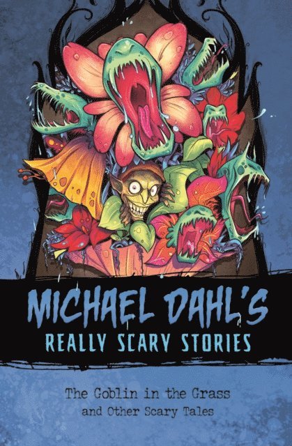 Michael Dahl - Goblin in the Grass, E-bok