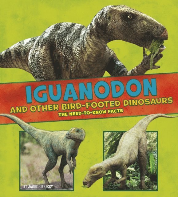 Janet Riehecky - Iguanodon and Other Bird-Footed Dinosaurs, E-bok