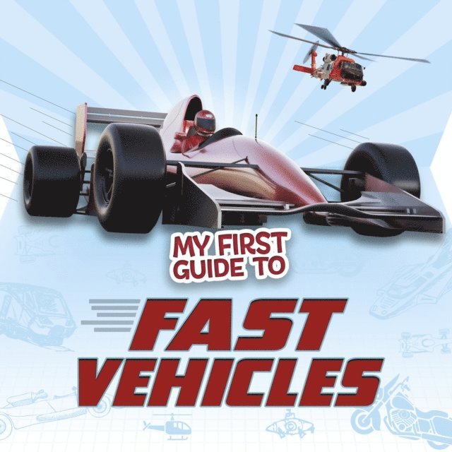 Nikki Potts - My First Guide to Fast Vehicles, E-bok