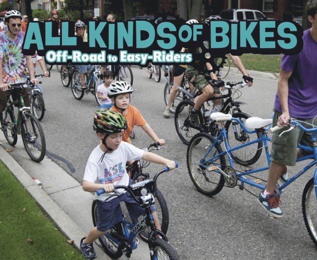 Lisa J. Amstutz - All Kinds of Bikes, E-bok
