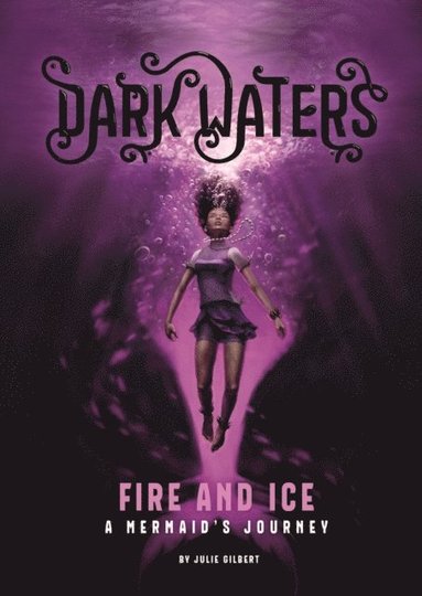 Julie Gilbert - Fire and Ice, E-bok