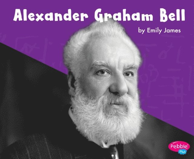 Emily James - Alexander Graham Bell, E-bok