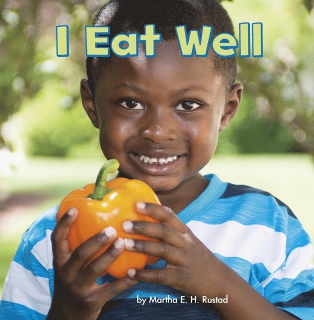 Martha E. H. Rustad - I Eat Well, E-bok
