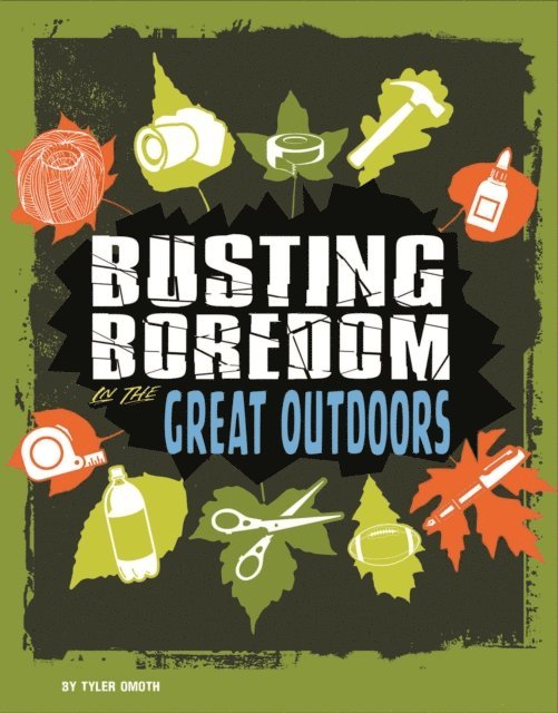 Tyler Omoth - Busting Boredom in the Great Outdoors, E-bok
