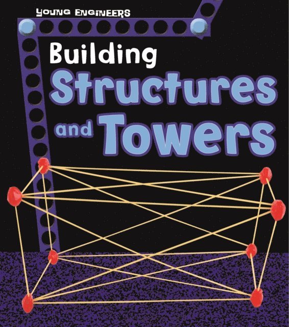 Tammy Enz - Building Structures and Towers, E-bok