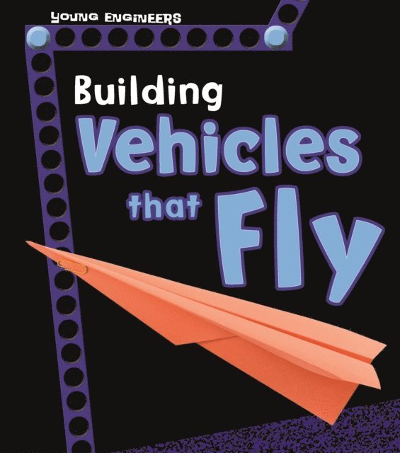 Tammy Enz - Building Vehicles that Fly, E-bok