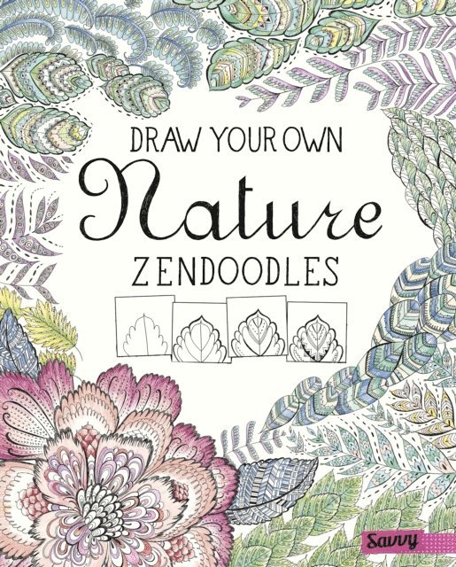 Abby Huff - Draw Your Own Nature Zendoodles, E-bok