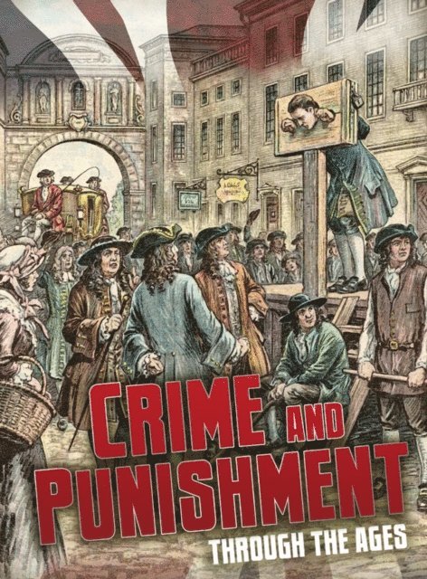Crime and Punishment through the Ages