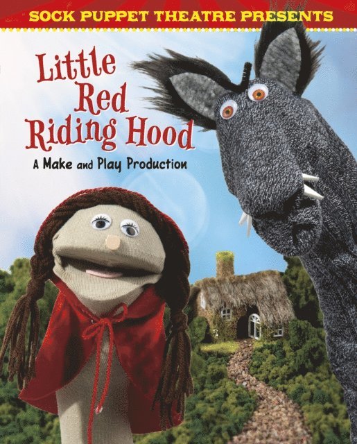 Christopher L. Harbo - Sock Puppet Theatre Presents Little Red Riding Hood, E-bok