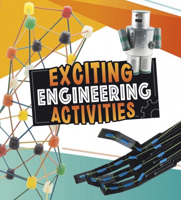 Angie Smibert - Exciting Engineering Activities, E-bok