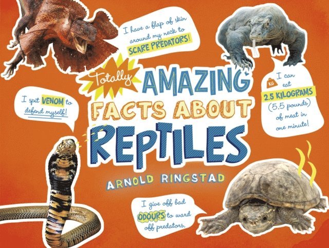 Arnold Ringstad - Totally Amazing Facts About Reptiles, E-bok