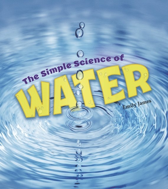 Emily James - Simple Science of Water, E-bok