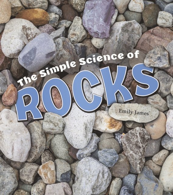 Emily James - Simple Science of Rocks, E-bok