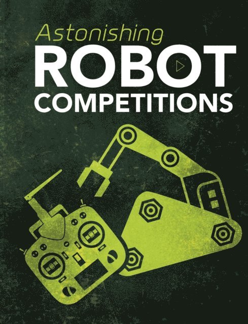 John R. Baker - Astonishing Robot Competitions, E-bok