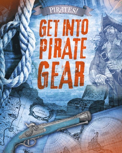 Liam O'Donnell - Get into Pirate Gear, E-bok