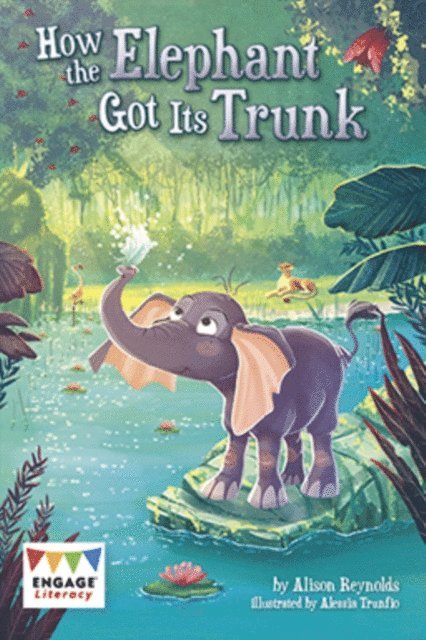 Alison Reynolds - How the Elephant Got Its Trunk, E-bok