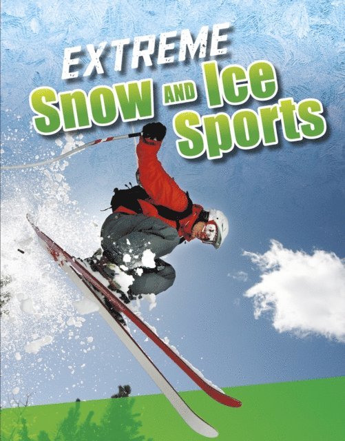 Erin K. Butler - Extreme Snow and Ice Sports, E-bok. Tillgänglighet: Lägg i varukorg