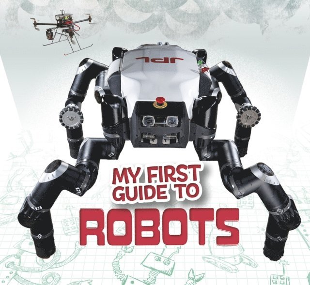 Kathryn Clay - My First Guide to Robots, E-bok