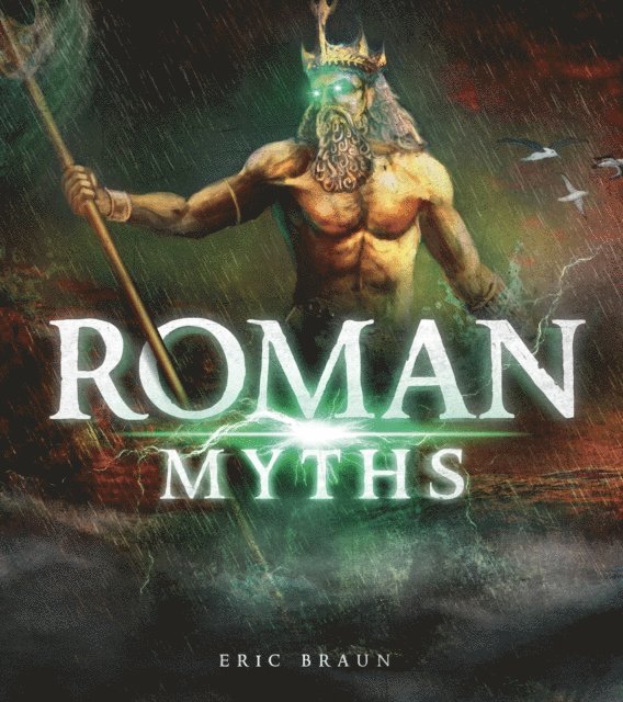 Eric Braun - Roman Myths, E-bok