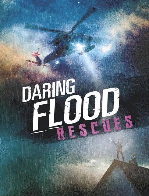 Amy Waeschle - Daring Flood Rescues, E-bok
