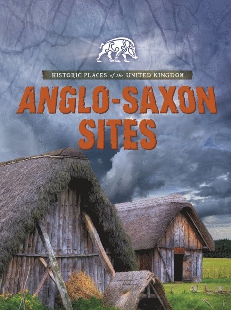 Nancy Dickmann - Anglo-Saxon Sites, E-bok