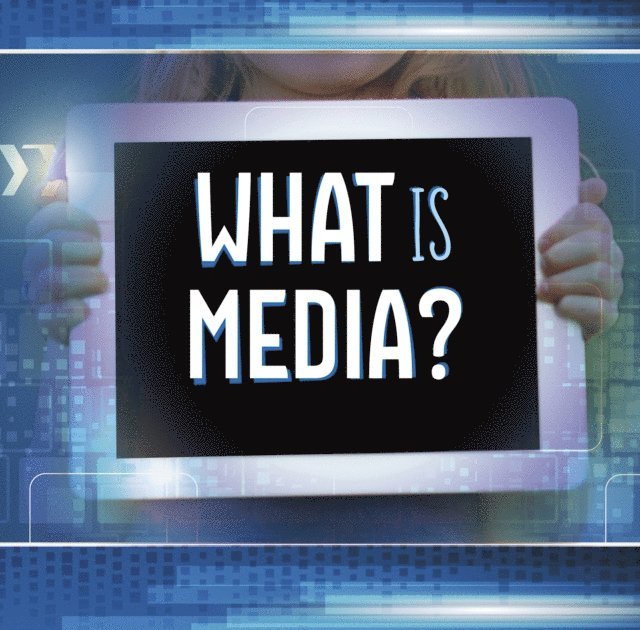 What Is Media?