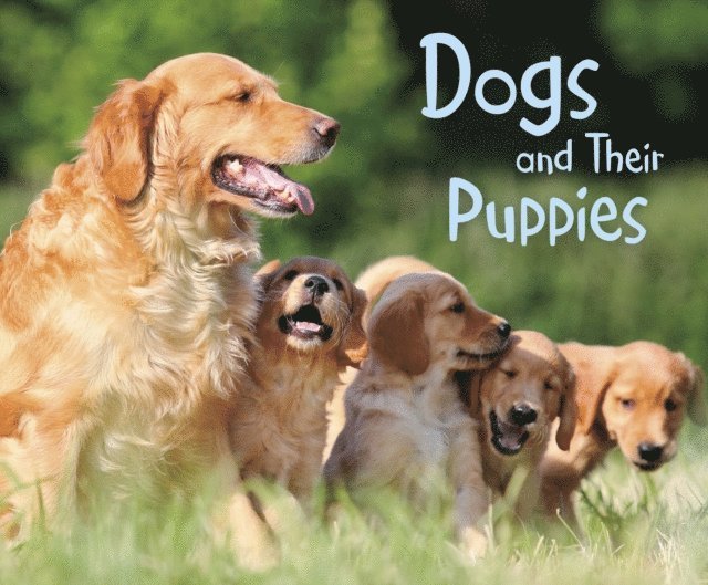 Linda Tagliaferro - Dogs and Their Puppies, E-bok
